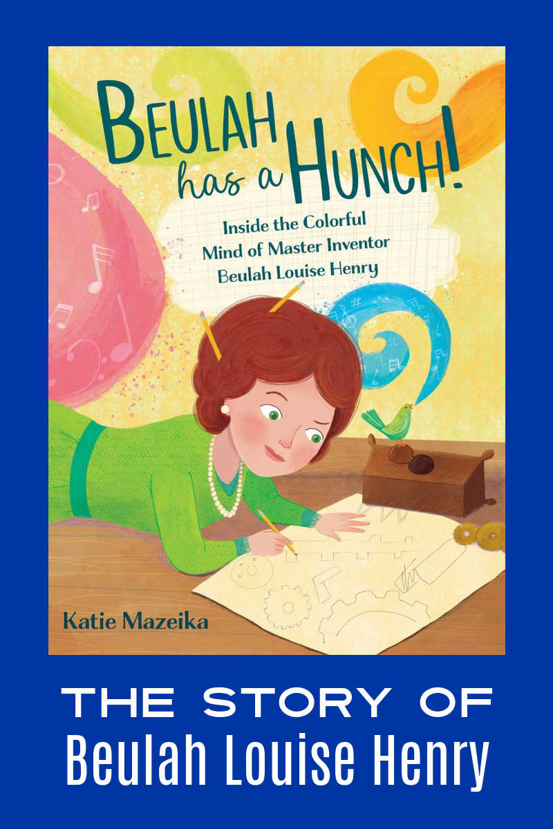 Beulah Has a Hunch! is an inspirational children's biography picture book about Beulah Louise Henry, a remarkable woman inventor who overcame many challenges to achieve her dreams.