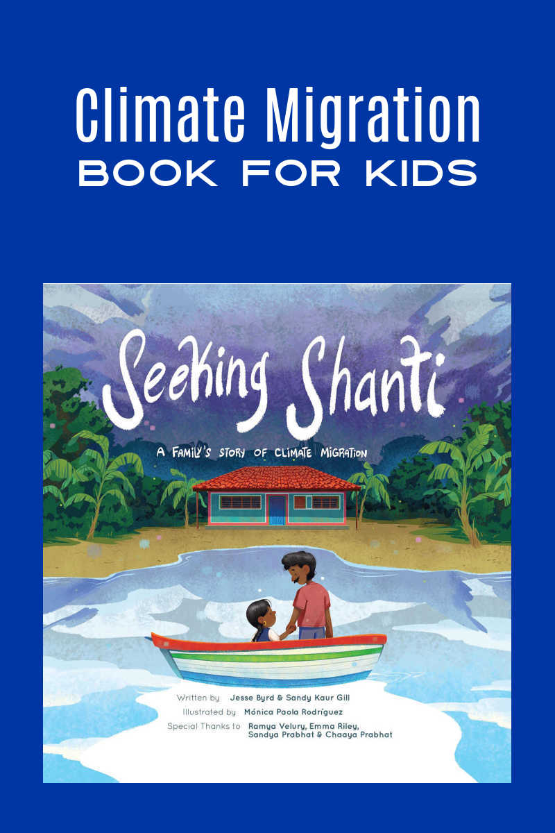 Looking for a climate migration book for kids that is both informative and engaging? Look no further than Seeking Shanti!