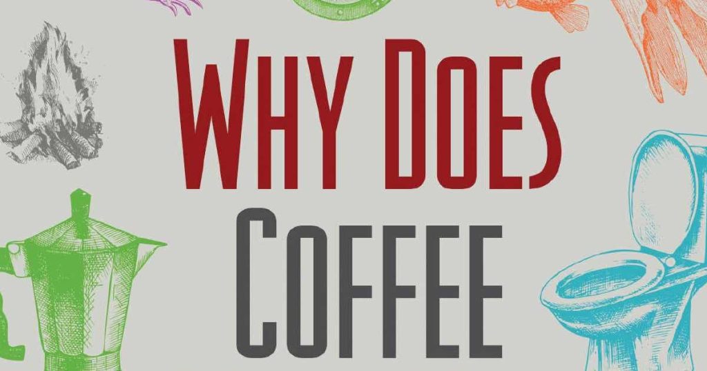 Why Does Coffee Make You Poop? Book Mama Likes This