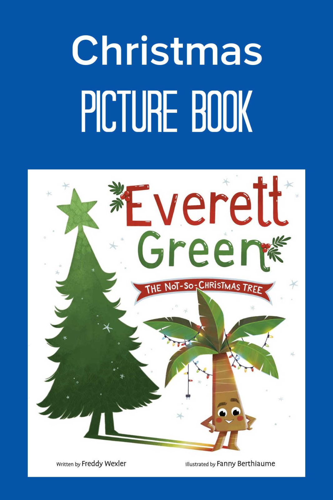 Everett Green, a singing, dancing palm tree, dreams of becoming a famous Christmas tree. Join him on a heartwarming journey as he learns the true meaning of Christmas.