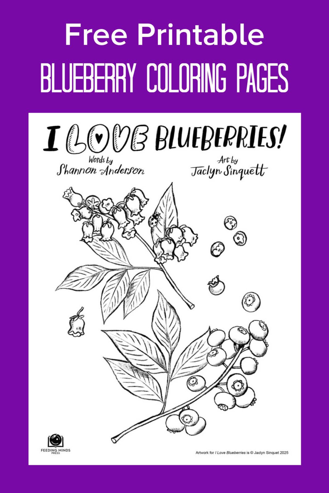 Download free printable blueberry coloring pages! The pictures are fun for kids of all ages, and it's a sweet companion to the 'I Love Blueberries' picture book.