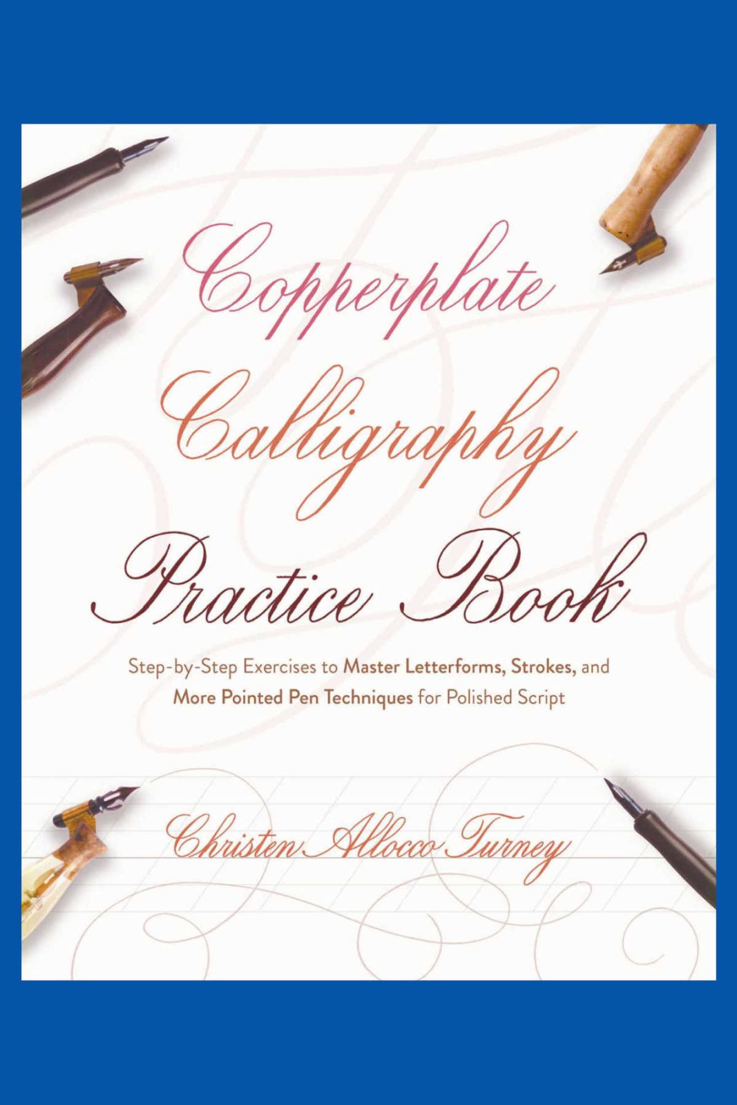 Use the Copperplate Calligraphy Practice Book to follow targeted exercises to help you improve your pointed-pen lettering technique.