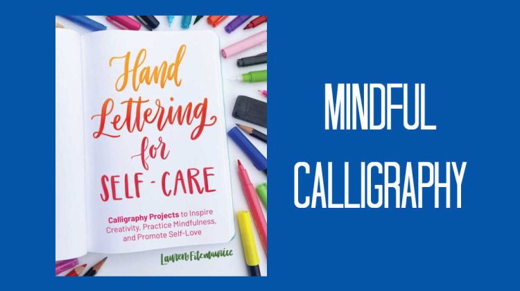 mindful calligraphy lettering for self care
