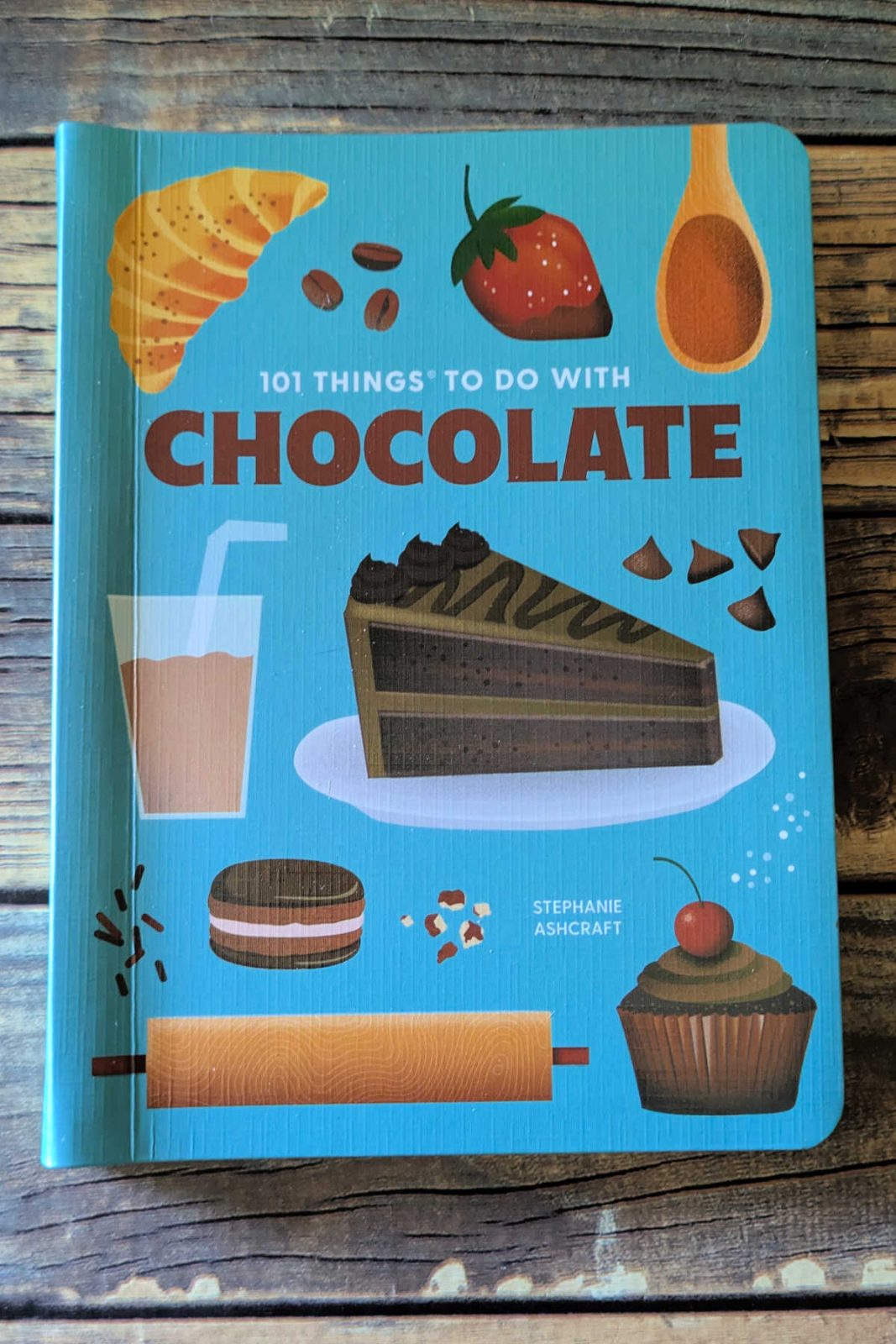 The charming new edition of "101 Things to Do with Chocolate" cookbook is packed with easy, decadent recipes for every craving.