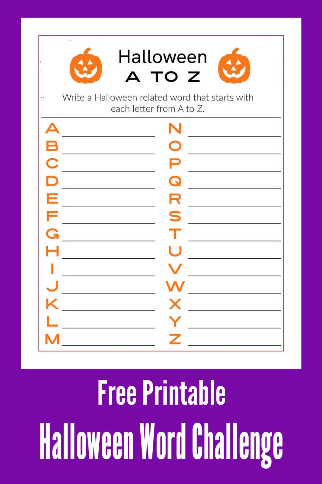 Get into the Halloween spirit with our free printable Halloween word challenge A to Z activity page! Brainstorm spooky words and phrases for every letter of the alphabet. It's perfect for parties, classrooms, or a frightfully fun solo challenge!