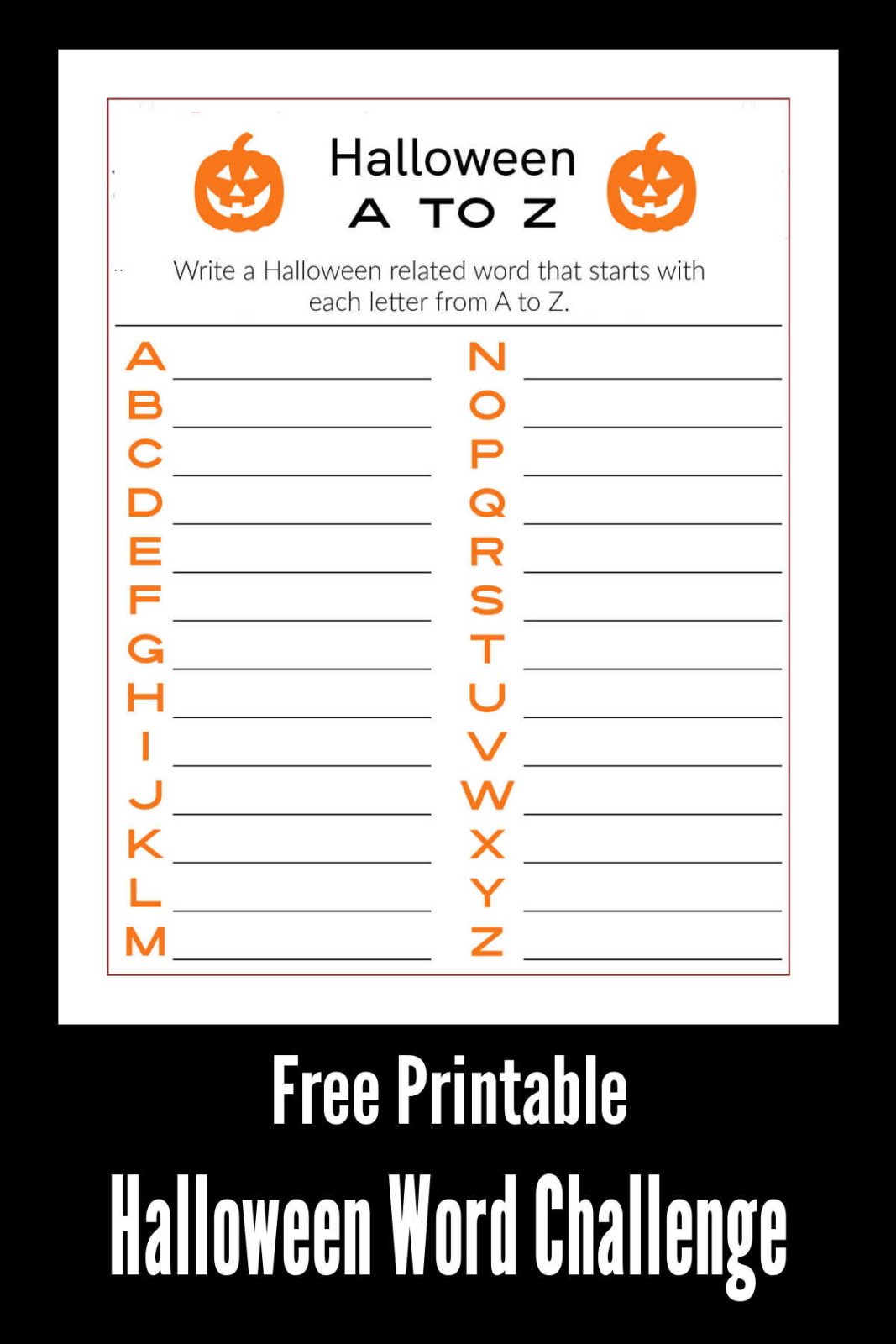 Get into the Halloween spirit with our free printable Halloween word challenge A to Z activity page! Brainstorm spooky words and phrases for every letter of the alphabet. It's perfect for parties, classrooms, or a frightfully fun solo challenge!