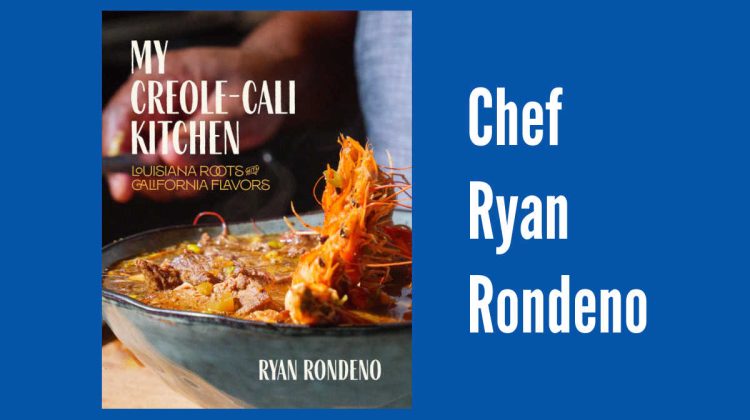 chef Ryan Rondeno my creole-cali kitchen