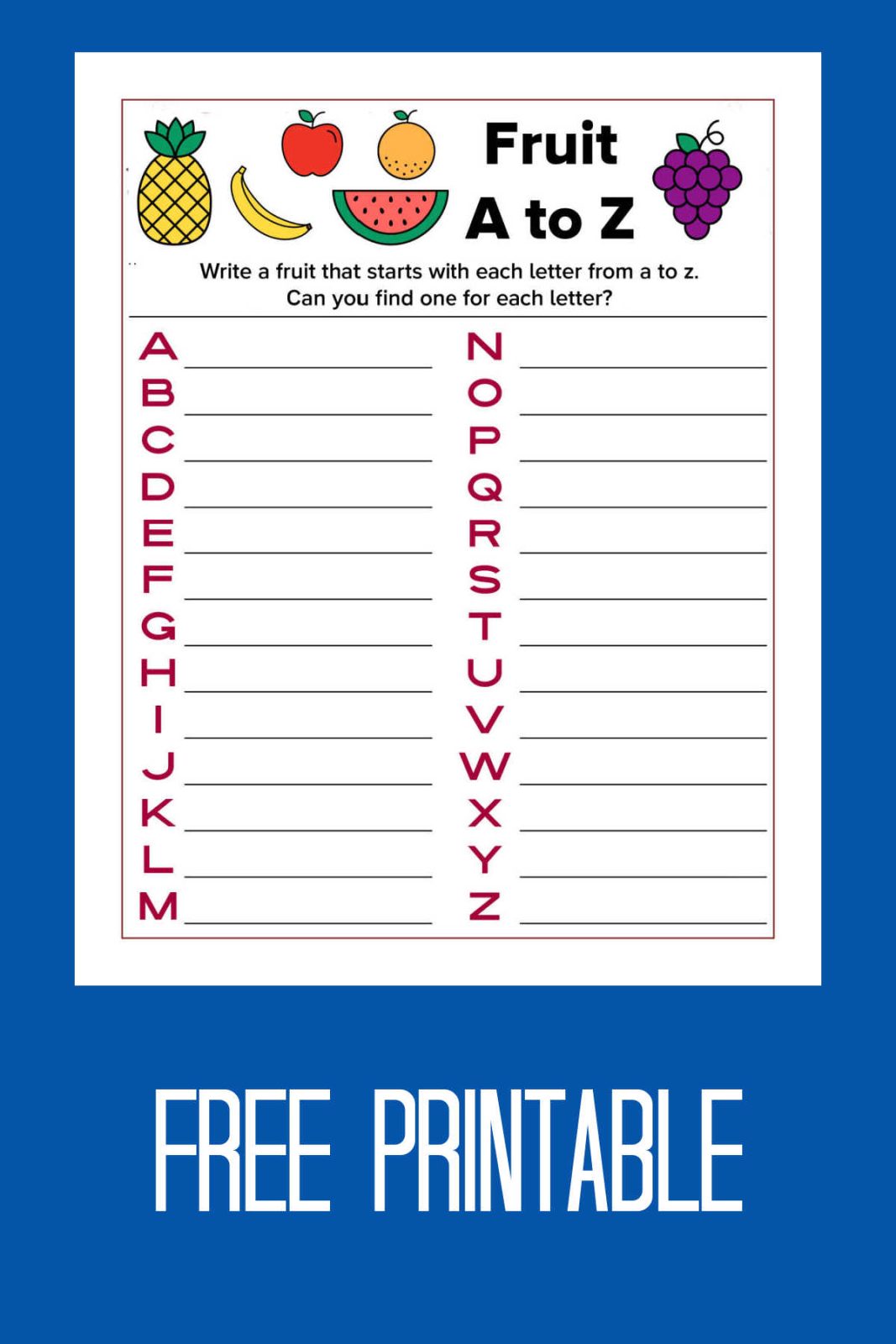Looking for a sweet fruit activity page? Download our free printable Fruit A to Z game! From common favorites to exotic finds, see how many fruits you can name. This is a healthy and fun challenge for all ages!
