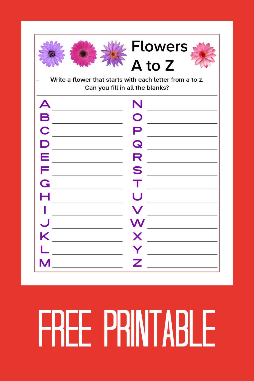 Let your creativity bloom! Download our free printable flowers activity page and see if you can name a flower for every letter of the alphabet. It's perfect for gardeners, florists, and nature lovers!
