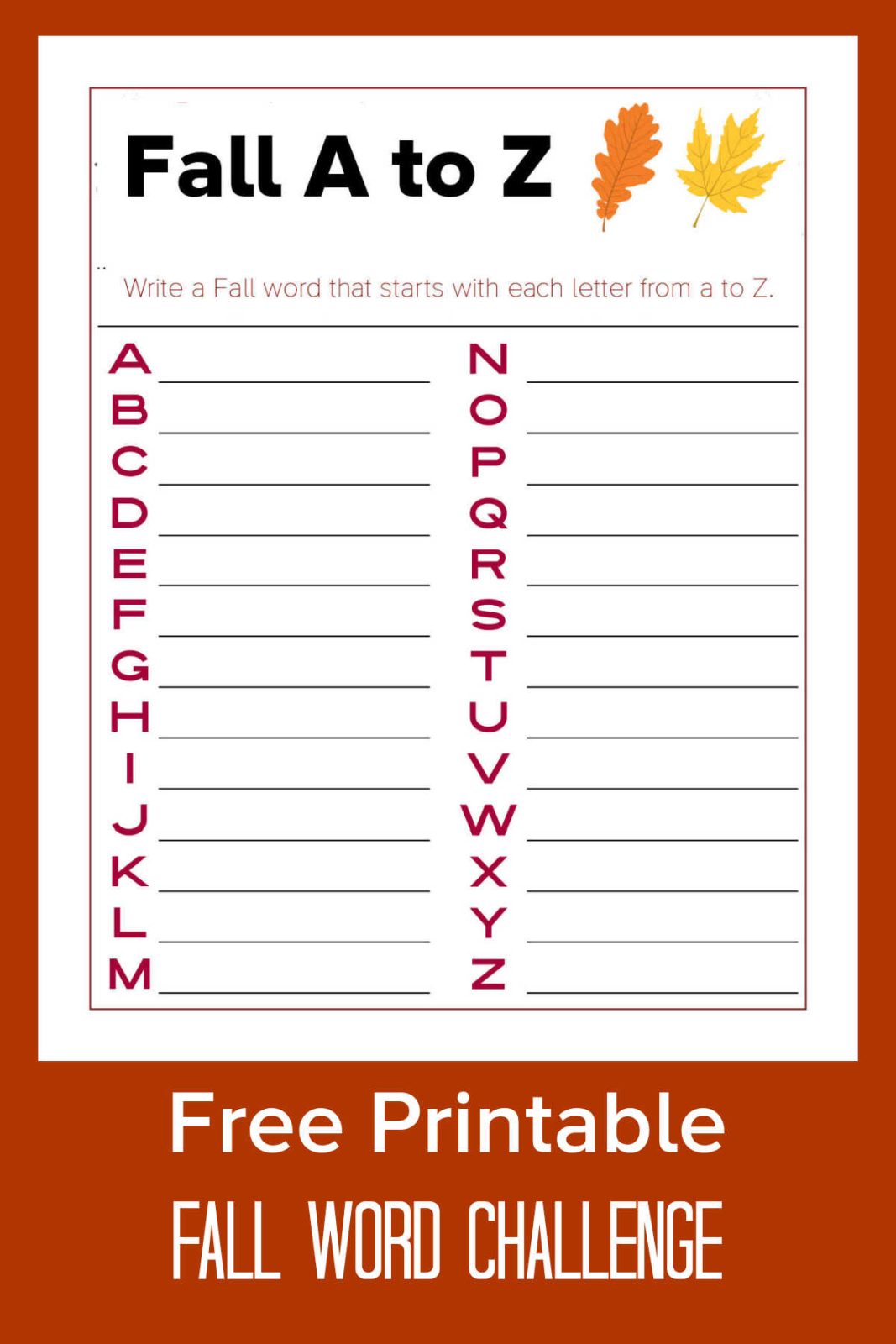 Celebrate autumn with our free printable Fall A to Z activity page! Brainstorm cozy seasonal words for every letter. It's perfect for family fun and crisp fall days.